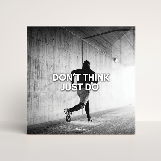 Everyday Motivational Frames - Don't Think Just Do