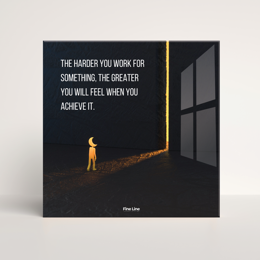 Everyday Motivational Frames - The Harder You Work For Something